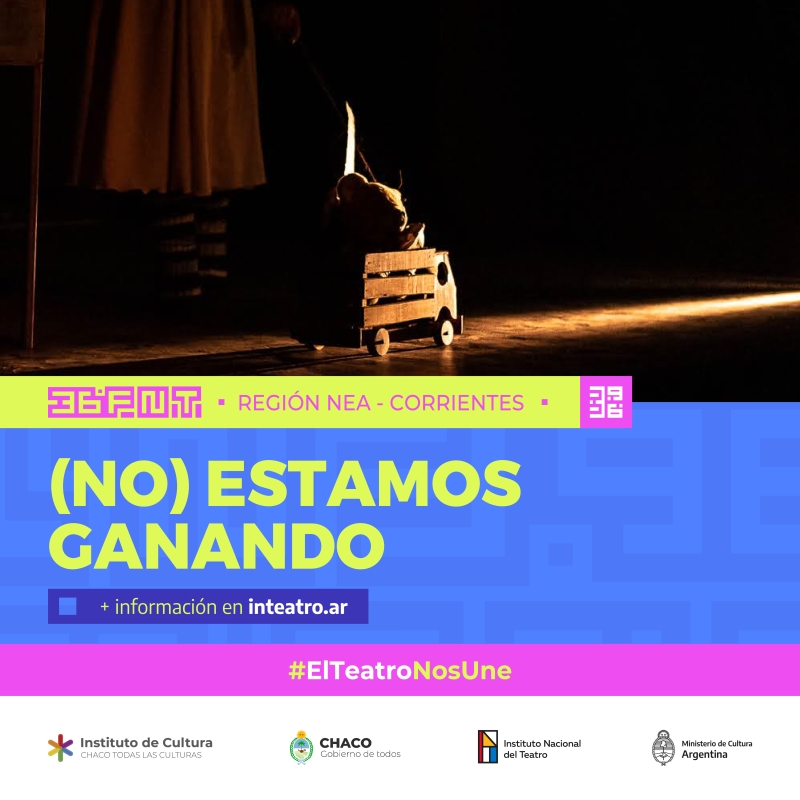 (no) Estamos Ganando, obra de teatro