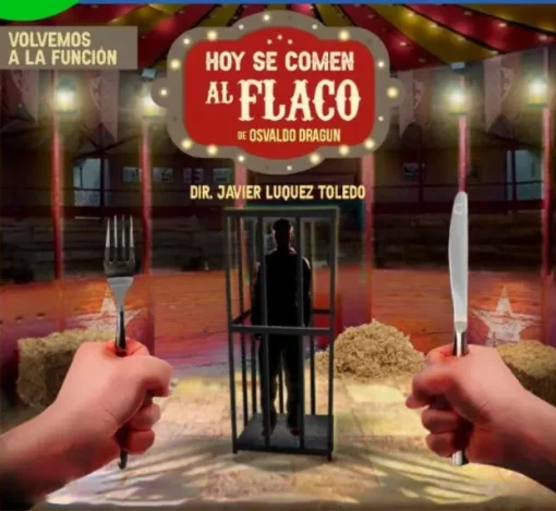 Hoy se comen al flaco, obra de teatro