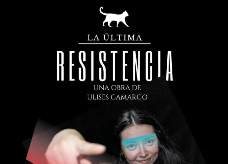 La última Resistencia, obra de teatro
