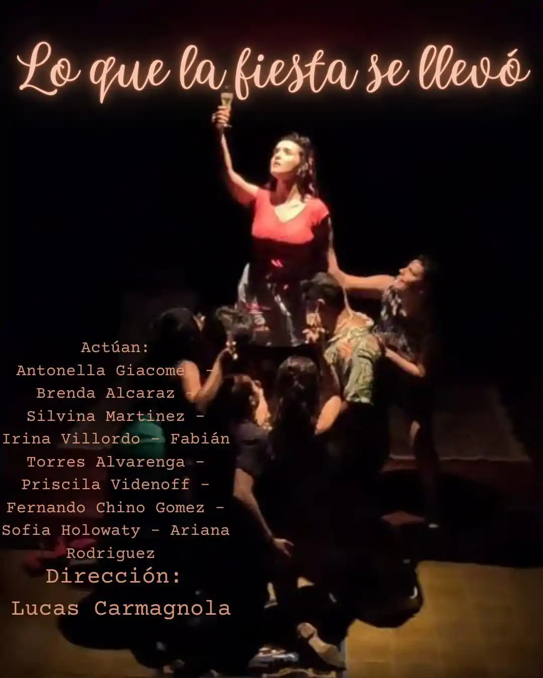 Lo que la fiesta se llevó, obra de teatro